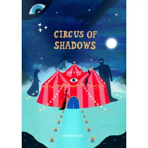 Circus of Shadows - Lidia Brankovic